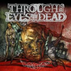 Through The Eyes Of The Dead : Malice